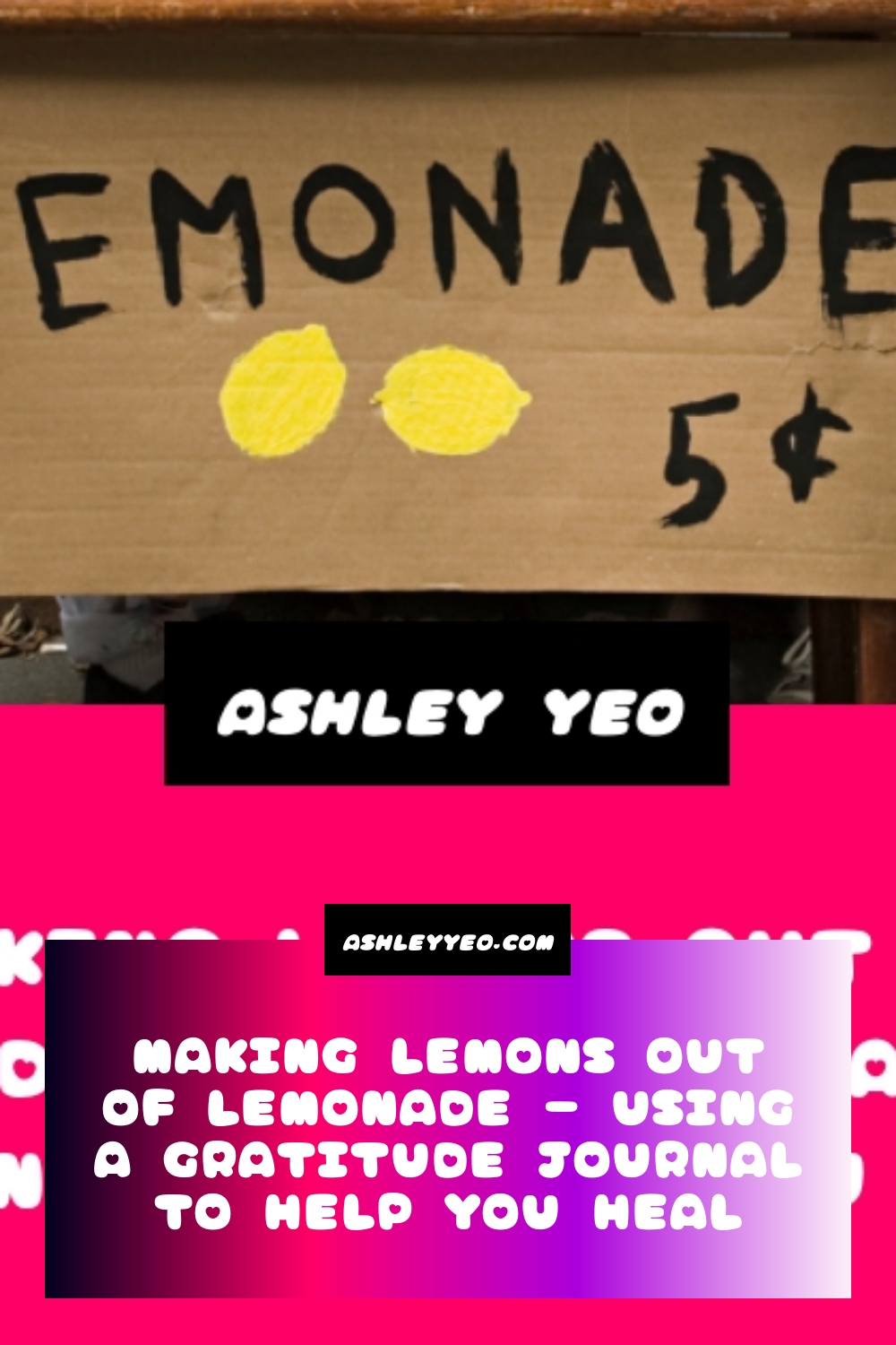 Making Lemons out of Lemonade — Using a Gratitude Journal to Help You Heal