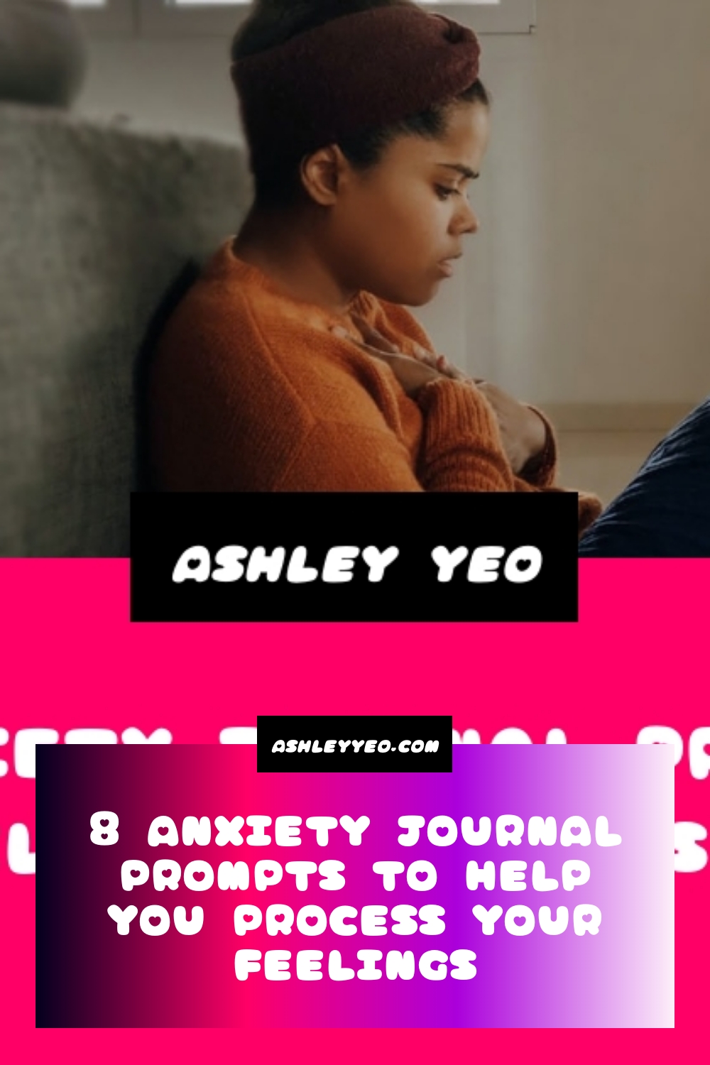 8 Anxiety Journal Prompts to Help You Process Your Feelings