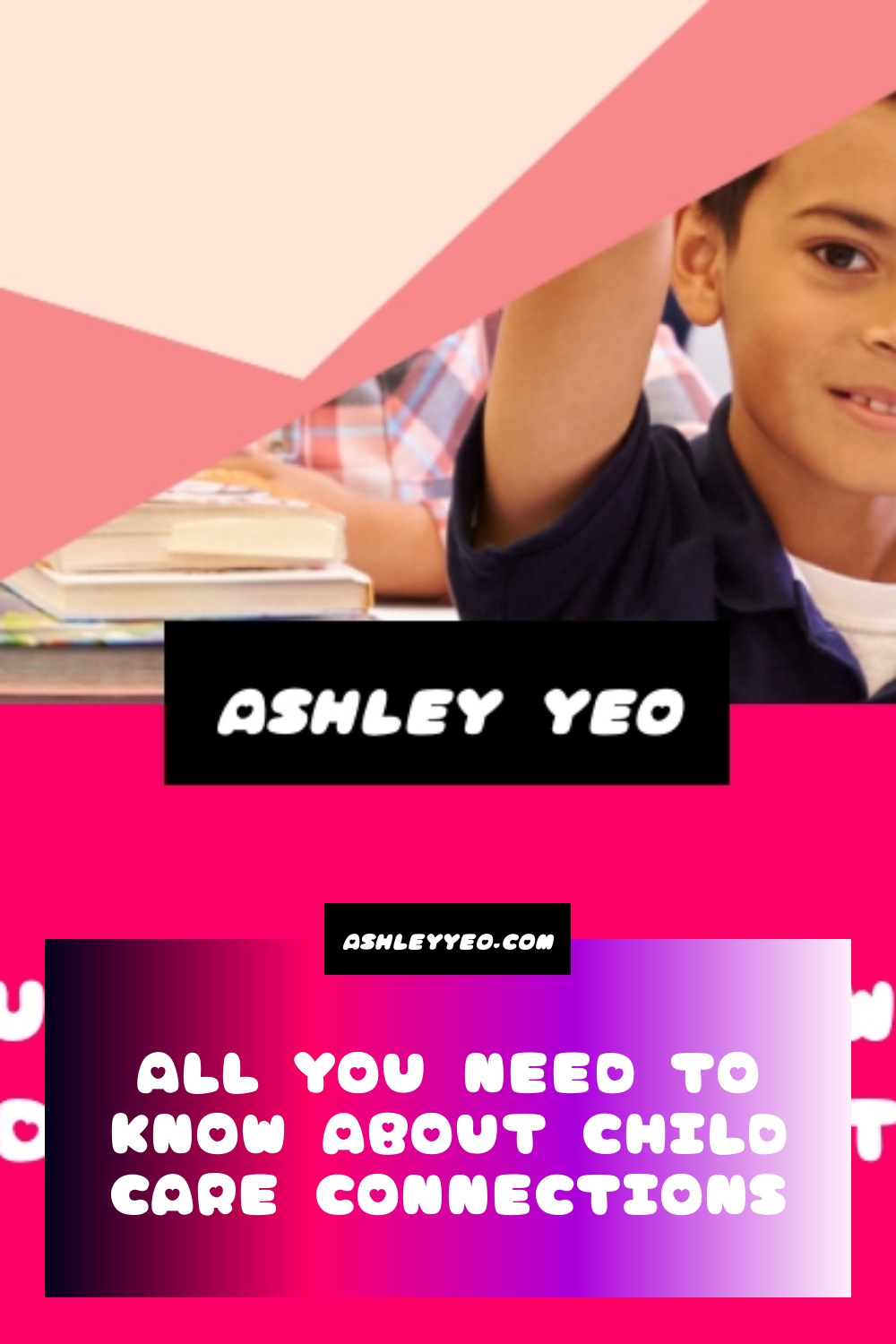 All You Need to Know About Child Care Connections