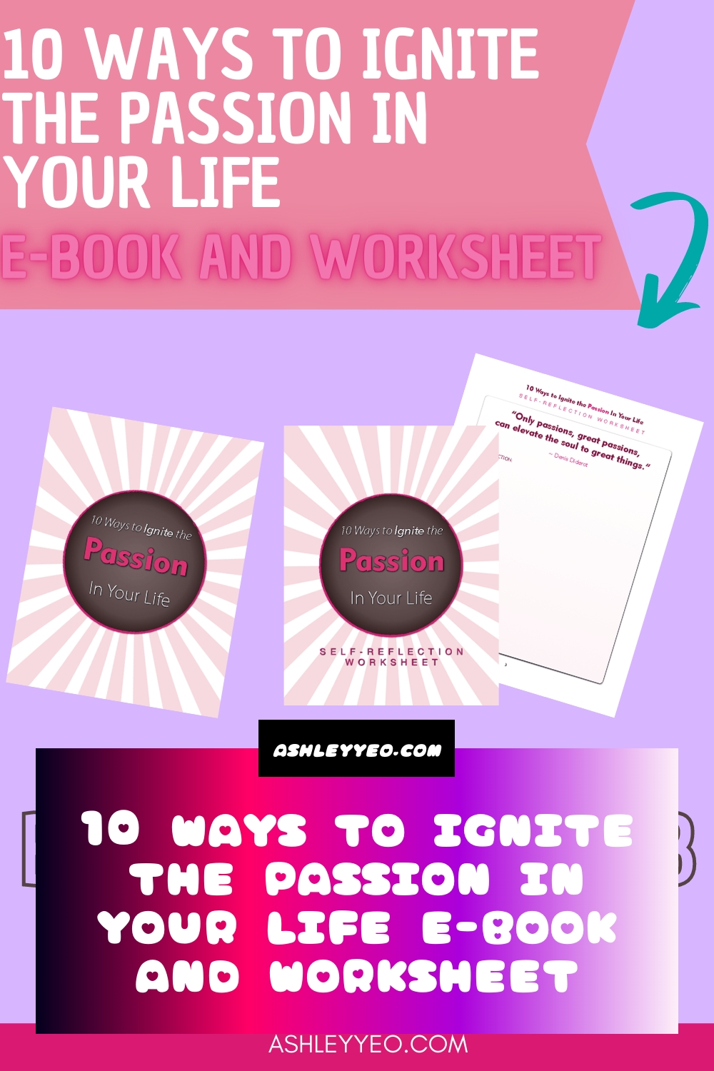 10 Ways To Ignite The Passion In Your Life E-Book And Worksheet