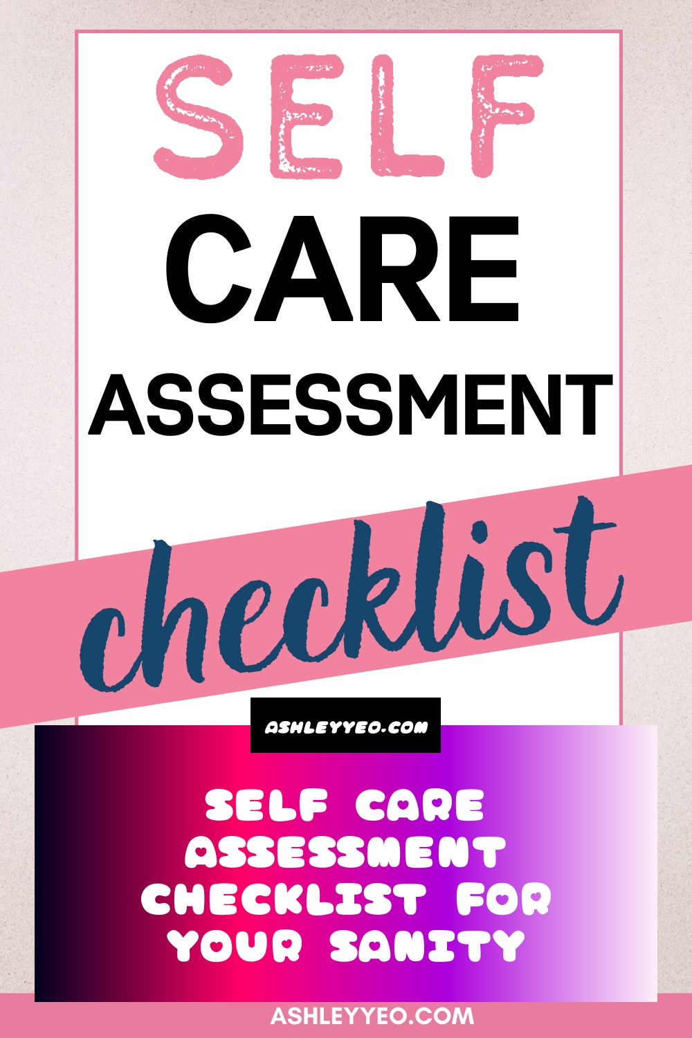Self Care Assessment Checklist For Your Sanity