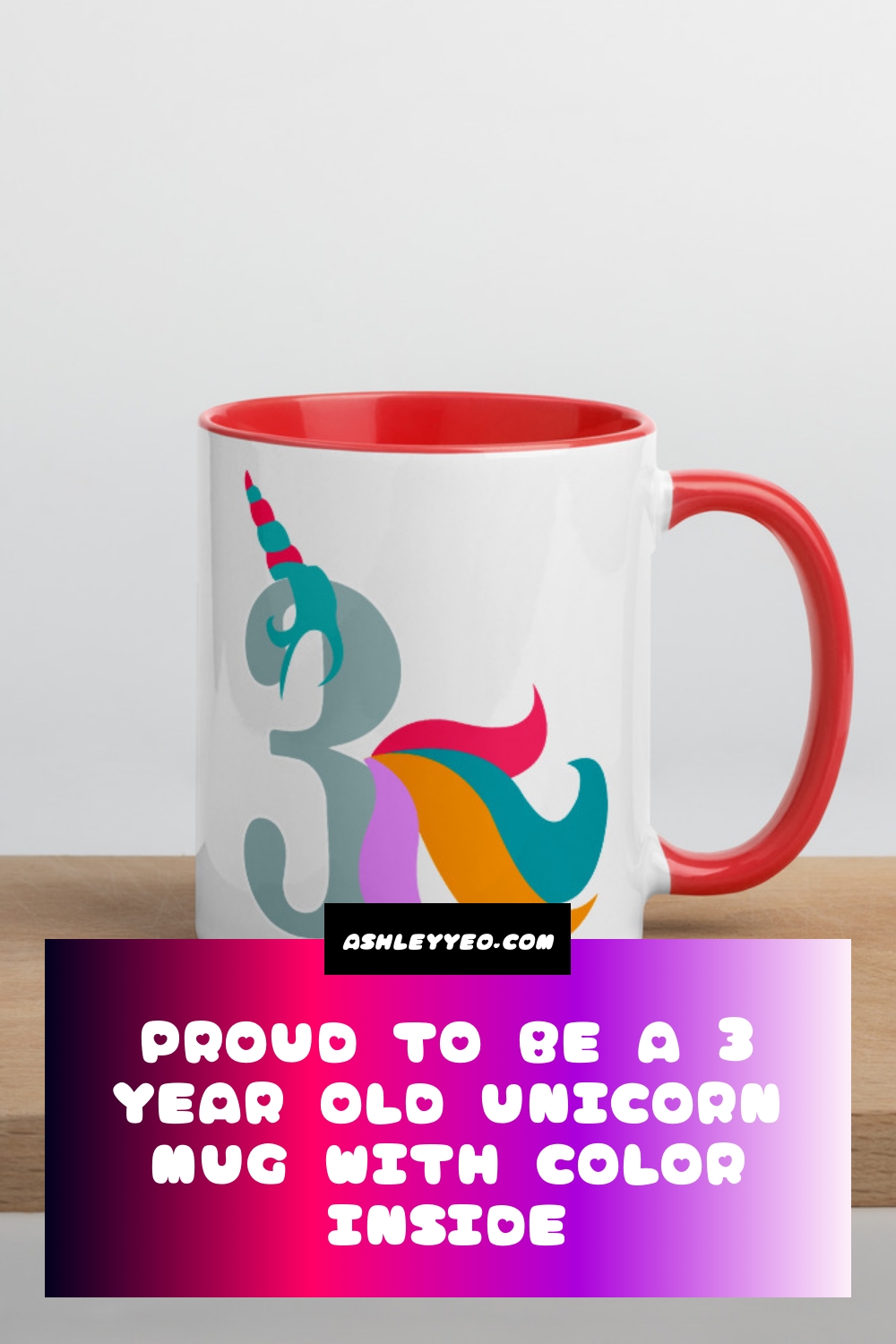 Proud To Be A 3 Year Old Unicorn Mug with Color Inside
