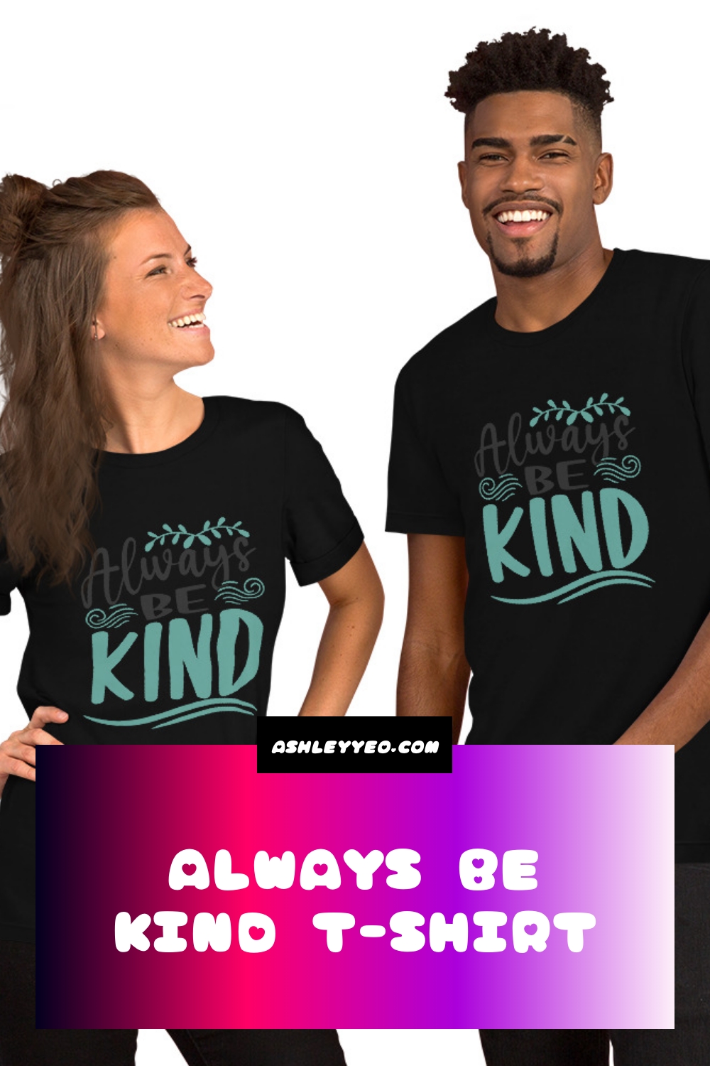 Always Be Kind T-Shirt