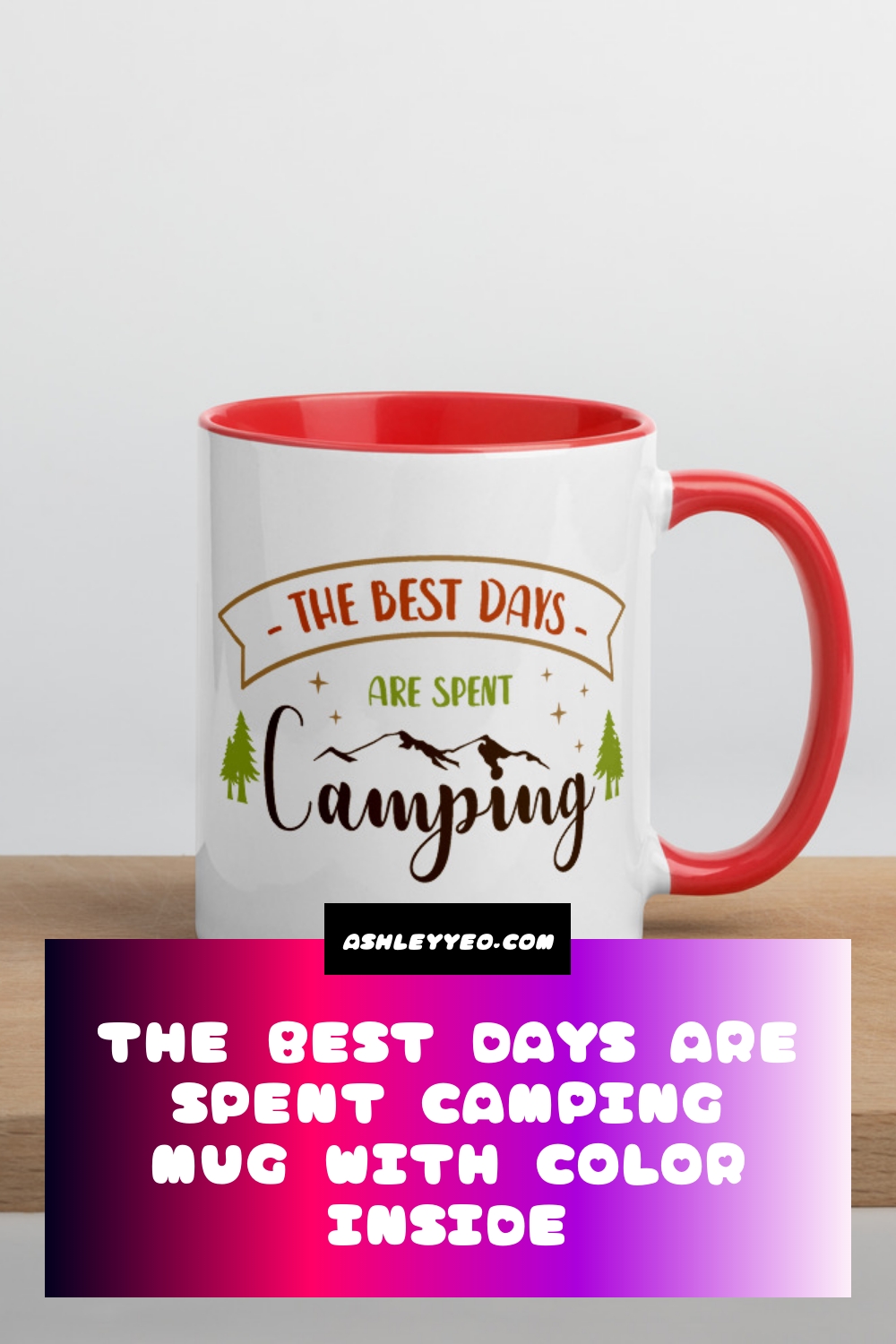 The Best Days Are Spent Camping Mug with Color Inside