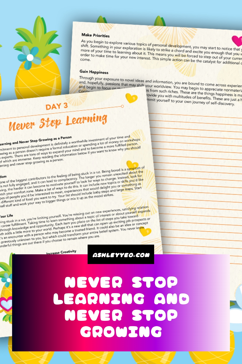 Never Stop Learning and Never Stop Growing