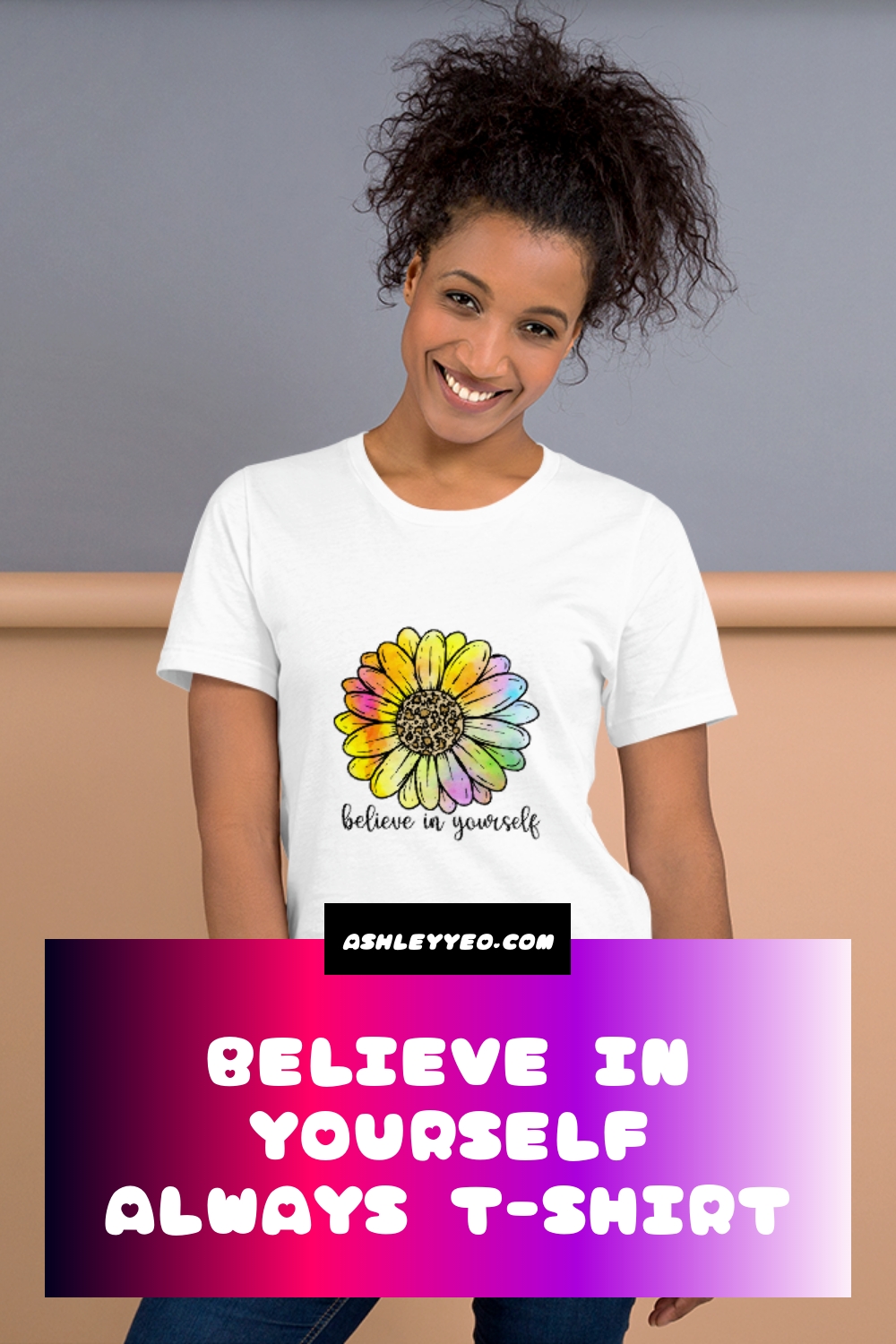Believe In Yourself Always T-Shirt